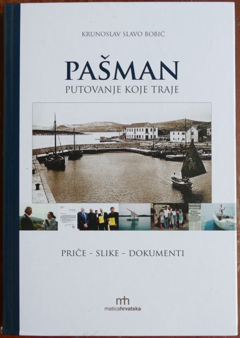 Pašman : putovanje koje traje : priče - slike - dokumenti