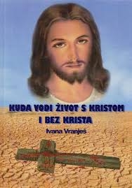 Kuda vodi život s Kristom i bez Krista 