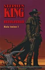 Kula tmine - Revolveraš - knjiga prva