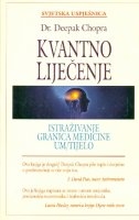 Kvantno liječenje : istraživanje granica medicine um/tijelo