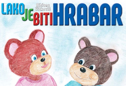 Lako je biti hrabar : slikovnica za ohrabrivanje malih pacijenata