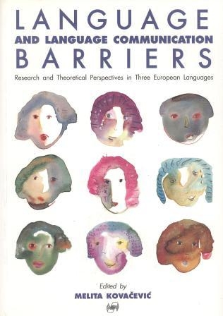 Language and language communication barriers : research and theoretical perspectives in three European languages 