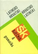 Latinsko-hrvatski i hrvatsko-latinski školski rječnik : s kratkom gramatikom 