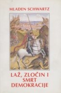Laž, zločin i smrt demokracije : 101 razlog protiv pukovlađa 