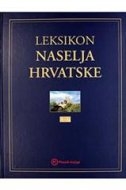 Leksikon naselja Hrvatske (svezak 1)