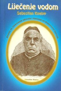 Liječenje vodom : knjiga za njegovanje zdravlja i liječenje po Kneippovoj metodi