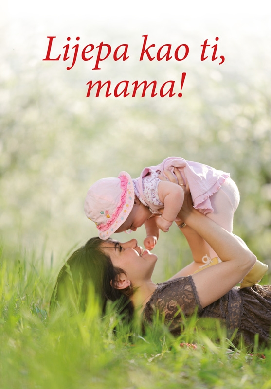 Lijepa kao ti, mama! 