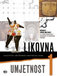 Likovna umjetnost 1 : udžbenik iz likovne umjetnosti za 1. razred srednjih škola s dvogodišnjim i četverogodišnjim programom