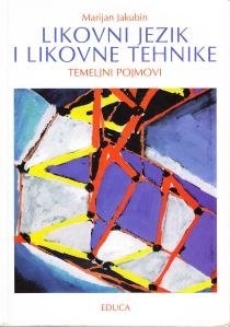 Likovni jezik i likovne tehnike : temeljni pojmovi