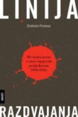 Linija razdvajanja : hrvatska proza o ratu i njegovim posljedicama 1990-2010. 