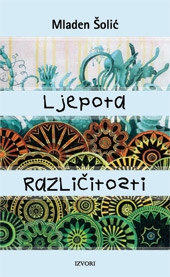 Ljepota različitosti : ekološki uzroci biološke raznolikosti na Zemlji 