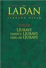 Ladan - Sabrana djela: Ljubavi ; Umijeće ljubavi ; Lijek od ljubavi