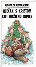 Dječak s Kristom kiti božićno drvce : Dostojevski za mladež