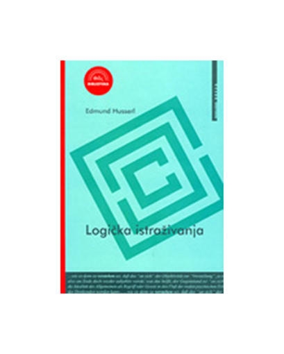Logička istraživanja - sv.1 : Prolegomene za čistu logiku