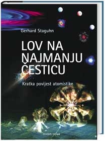 Lov na najmanju česticu - kratka povijest atomistike