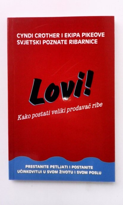 Lovi! : kako postati veliki prodavač ribe