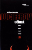 Luciferov učinak - kako dobri ljudi postaju zli