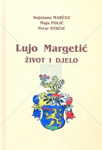 LUJO MARGETIĆ - život i djelo
