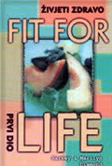 Fit for life = Živjeti zdravo 1.dio