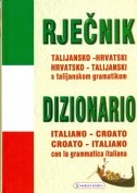 Rječnik talijansko-hrvatski, hrvatsko-talijanski : s talijanskom gramatikom = Dizionario italiano-croato, croato-italiano : con la grammatica italiana 