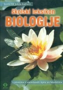 Školski leksikon biologije : s pitanjima s razredbenih ispita na fakultetima