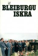U Bleiburgu iskra : zbornik radova o Bleiburgu i križnom putu : znanstveni, prigodničarski i autobiografski prilozi s 1. međunarodnog znanstvenog simpozija u Bleiburgu 15. i 16. svibnja 1993. 