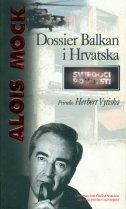 Dossier Balkan i Hrvatska : ratna agresija u bivšoj Jugoslaviji - perspektive za budućnost