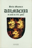Dalmacija : od antike do 1918. godine : povijesni pregled