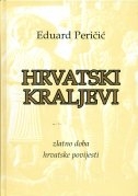 Hrvatski kraljevi : (zlatno doba hrvatske povijesti)