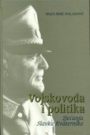 Vojskovođa i politika : sjećanja Slavka Kvaternika