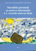 Metodički priručnik za nastavu informatike u 1. razredu osnovne škole