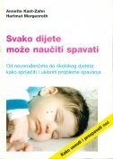 Svako dijete može naučiti spavati : od novorođenčeta do školskog djeteta: kako spriječiti i ukloniti probleme spavanja 