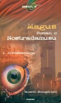  Magus - Roman o Nostradamusu, 1- Predskazanje