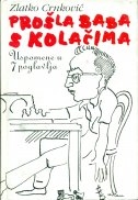 Prošla baba s kolačima : uspomene u 7 poglavlja