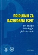 Priručnik za razredbeni ispit : test-pitanja iz biologije, fizike i kemije 