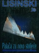 Palača za novo stoljeće : 30 godina Koncertne dvorane Vatroslava Lisinskog