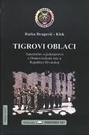 TIGROVI OBLACI - Autentično svjedočanstvo o Domovinskom ratu u RH