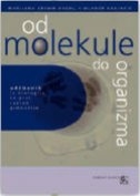 Od molekule do organizma : udžbenik biologije za prvi razred gimnazije