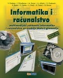 Informatika i računalstvo : multimedijski udžbenik informatike i računalstva za srednje škole i gimnazije + CD-ROM