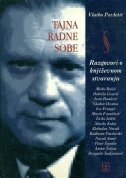 Tajna radne sobe : razgovori o književnom stvaranju