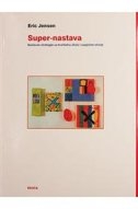 Super-nastava : nastavne strategije za kvalitetnu školu i uspješno učenje