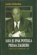 Sava je ipak potekla prema Zagrebu : govori, članci, intervjui : 1990. - 2002. 