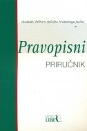 Pravopisni priručnik : dodatak Velikom rječniku hrvatskoga jezika