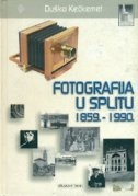 Fotografija u Splitu : 1859.-1990.