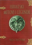 Hrvatski mitovi i legende : priče o bogovima