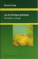 Na putevima jednog : metafizika i teologija