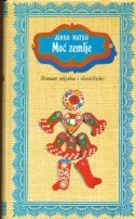 Moć zemlje : roman seljaka i vlastelinke