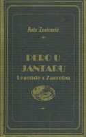 Pero u jantaru : legende o Zagrebu 