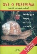 Sve o puževima : jestivi kopneni puževi, biologija, uzgoj, tržište, zarada