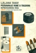 Poznavanje robe u trgovini : neprehrambena roba : udžbenik za 2. razred trgovačke škole